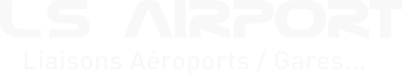 LS Airport, liaisons aéroports et gares